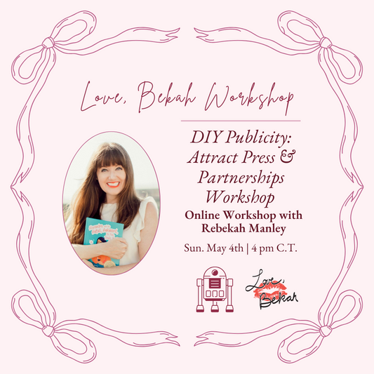 May 4 ONLINE Workshop: DIY Publicity: Attract Press & Partnerships Workshop (EARLY BIRD RATE $60 ENDS APRIL 28)